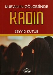 Kur`an`ın Gölgesinde Kadın - Ravza Yayınları