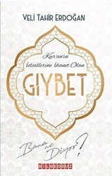 Kur`an`ın İdeallerine İhanet Olan Gıybet Bana Ne Diyor? - Bilgeoğuz Yayınları