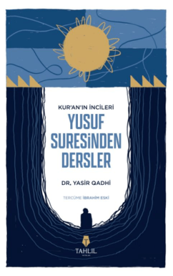 Kur`an’ın İncileri Yusuf Suresinden Dersler - 1