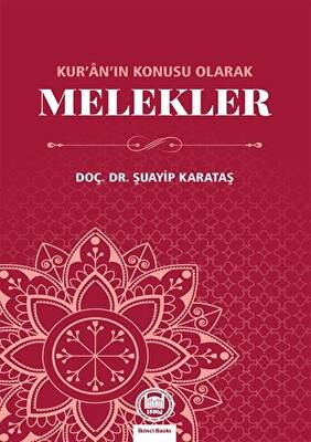 Kur`an’ın Konusu Olarak Melekler - 1