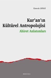 Kur’an’ın Kültürel Antropolojisi - Ankara Okulu Yayınları