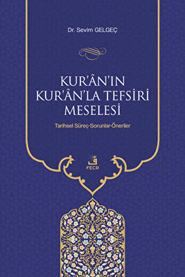 Kur`an`ın Kur`an`la Tefsiri Meselesi - 1