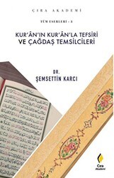 Kur`an`ın Kur`an`la Tefsiri ve Çağdaş Temsilcileri - Çıra Yayınları