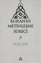Kur’an’ın Metinleşme Süreci - Düşün Yayıncılık