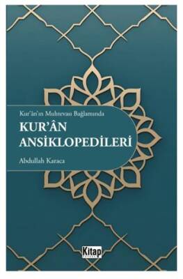 Kur`an`ın Muhtevası Bağlamında Kur`an Ansiklopedileri - 1