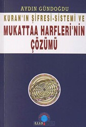 Kuran’ın Şifresi - Sistemi Ve Mukattaa Harfleri’nin Çözümü - Ozan Yayıncılık