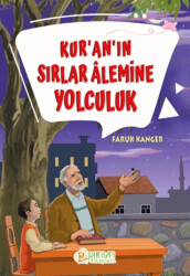 Kur`an`ın Sırlar Alemine Yolculuk - Bizim Bahçe Kitapları - Erkam