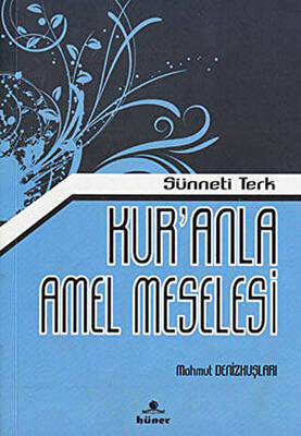 Kur’anla Amel Meselesi - 1
