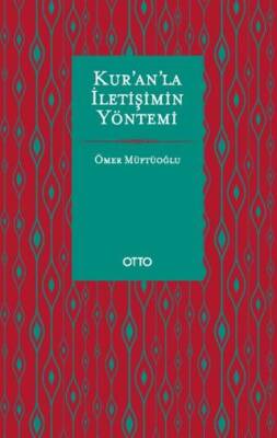 Kur’an’la İletişimin Yöntemi - 1