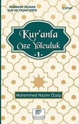 Kur`anla Öze Yolculuk 1 - İnsandan Okunan Kur`an Yaşam Serisi 3. Kitap - Gelenek Yayıncılık
