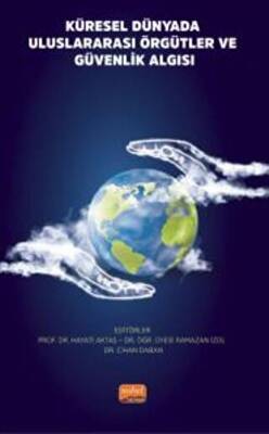 Küresel Dünyada Uluslararası Örgütler ve Güvenlik Algısı - 1