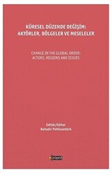Küresel Düzende Değişim: Aktörler, Bölgeler Ve Meseleler - Orient Yayınları