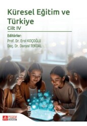 Küresel Eğitim ve Türkiye Cilt 4 - Pegem Akademi Yayıncılık