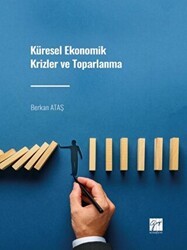 Küresel Ekonomik Krizler ve Toparlanma - Gazi Kitabevi