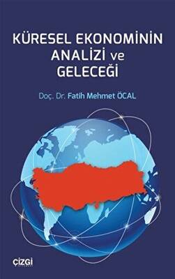 Küresel Ekonominin Analizi ve Geleceği - 1