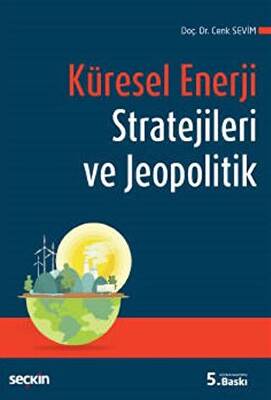 Küresel Enerji Stratejileri ve Jeopolitik - 1