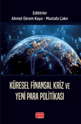 Küresel Finansal Kriz ve Yeni Para Politikası - 1