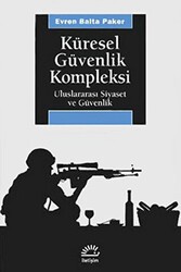 Küresel Güvenlik Kompleksi - İletişim Yayınevi