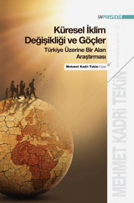 Küresel İklim Değişikliği ve Göçler: Türkiye Üzerine Bir Alan Araştırması - 1