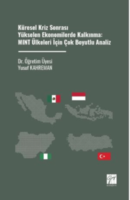 Küresel Kriz Sonrası Yükselen Ekonomilerde Kalkınma: MINT Ülkeleri İçin Çok Boyutlu Analiz - 1