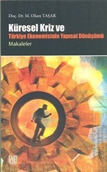 Küresel Kriz ve Türkiye Ekonomisinin Yapısal Dönüşümü - Makaleler - Palet Yayınları