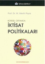 Küresel Ortamda İktisat Politikaları - Türkmen Kitabevi