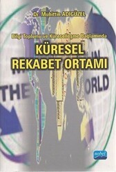 Küresel Rekabet Ortamı - Nobel Akademik Yayıncılık