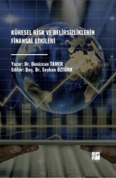 Küresel Risk ve Belirsizliklerin Finansal Etkileri - Gazi Kitabevi