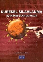 Küresel Silahlanma Dünyanın Silah Depoları - Aktif Yayınevi