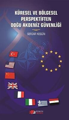 Küresel ve Bölgesel Perspektiften Doğu Akdeniz Güvenliği