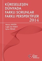 Küreselleşen Dünyada Farklı Sorunlar Farklı Perspektifler 2014 - İstanbul Kültür Üniversitesi - İKÜ Yayınevi