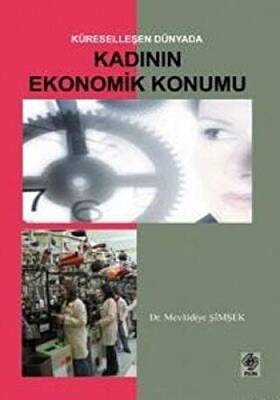 Küreselleşen Dünyada Kadının Ekonomik Konumu - 1