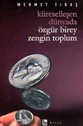 Küreselleşen Dünyada Özgür Birey Zengin Toplum - Birey Yayıncılık