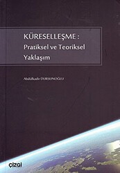 Küreselleşme: Pratiksel ve Teoriksel Yaklaşım - Çizgi Kitabevi Yayınları