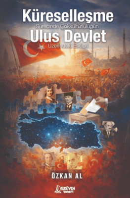 Küreselleşme Sürecinde Çok Kültürlülüğün Ulus Devlet Üzerindeki Etkileri - 1