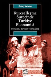 Küreselleşme Sürecinde Türkiye Ekonomisi - İletişim Yayınevi