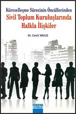 Küreselleşme Sürecinin Öncülerinden Sivil Toplum Kuruluşlarında Halkla İlişkiler - 1