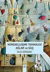 Küreselleşme Teknoloji Ağlar ve Güç - Dora Basım Yayın