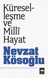 Küreselleşme ve Milli Hayat - Ötüken Neşriyat