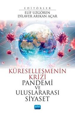 Küreselleşmenin Krizi Pandemi ve Uluslararası Siyaset - 1