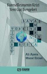 Küreselleşmenin Krizi Yeni Güç Dengeleri - Efe Akademi Yayınları
