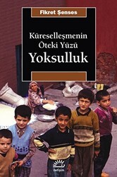 Küreselleşmenin Öteki Yüzü: Yoksulluk - İletişim Yayınevi
