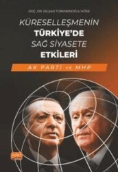Küreselleşmenin Türkiye’de Sağ Siyasete Etkileri AK PARTİ ve MHP - Nobel Bilimsel Eserler