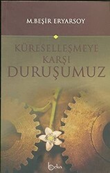 Küreselleşmeye Karşı Duruşumuz - Beka Yayınları