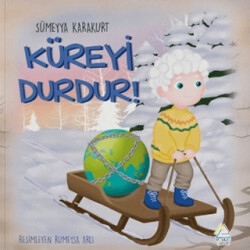 Küreyi Durdur! - Mahlas Çocuk Yayınları