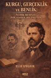 Kurgu, Gerçeklik ve Benlik - Namık Kemal’e Psikanalitik Bir Yaklaşım - Gece Kitaplığı