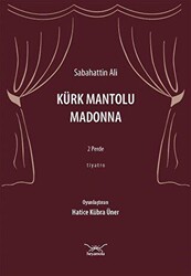 Kürk Mantolu Madonna: 2 Perde - Tiyatro - 1