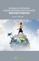 Kurmaca Dünyadan Gerçek Dünyaya Yapılan Çağrı: Mülteci Sorunu - Hiperlink Yayınları