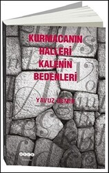 Kurmacanın Halleri Kalenin Bedenleri - Hece Yayınları
