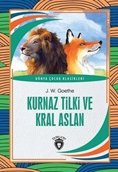 Kurnaz Tilki ve Kral Aslan - Dünya Çocuk Klasikleri - Dorlion Yayınları